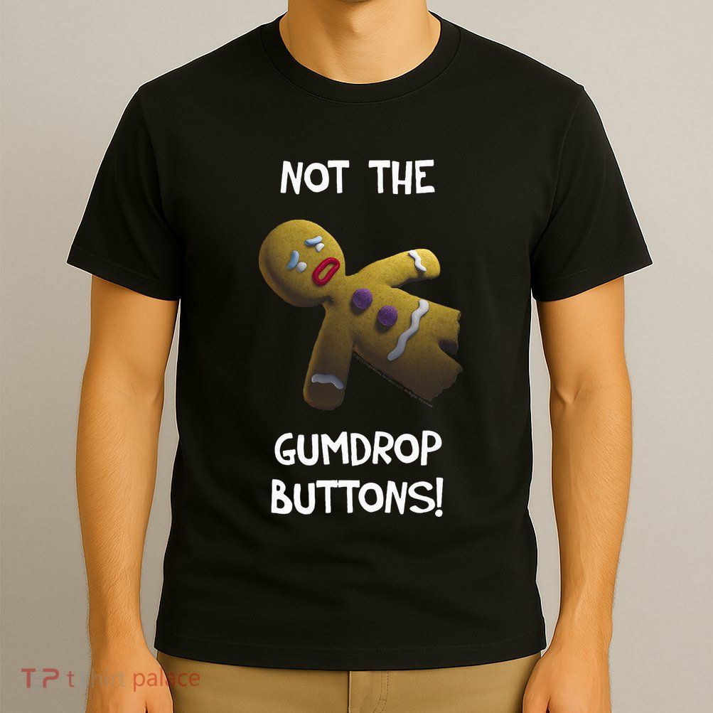 Gingerbread Man Not The Gumdrop T-Shirt