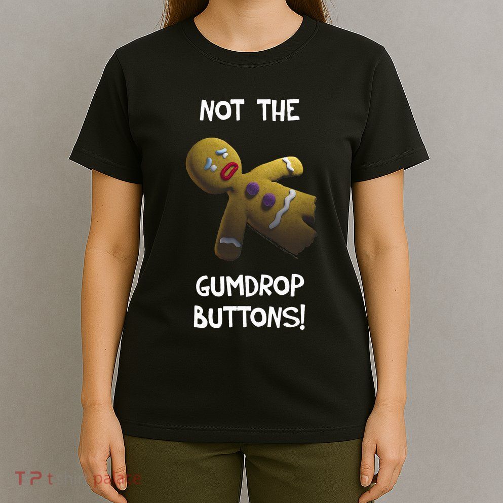 Gingerbread Man Not The Gumdrop T-Shirt