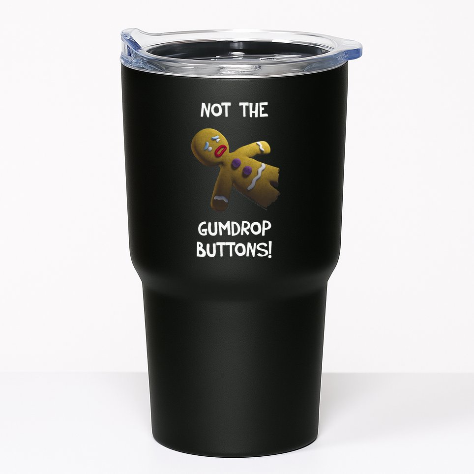 Gingerbread Man Not The Gumdrop Tumbler