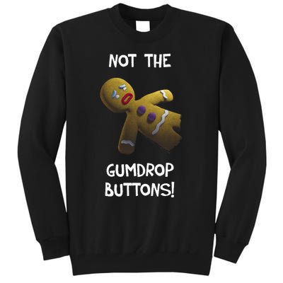 Gingerbread Man Not The Gumdrop Tall Sweatshirt