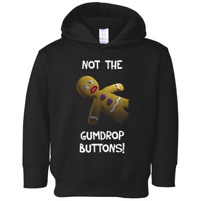Gingerbread Man Not The Gumdrop Toddler Hoodie