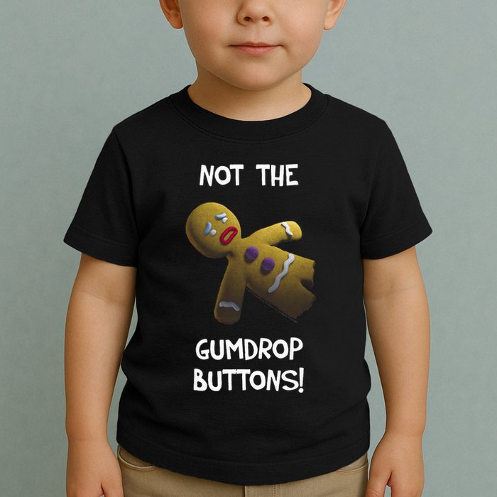 Gingerbread Man Not The Gumdrop Toddler T-Shirt