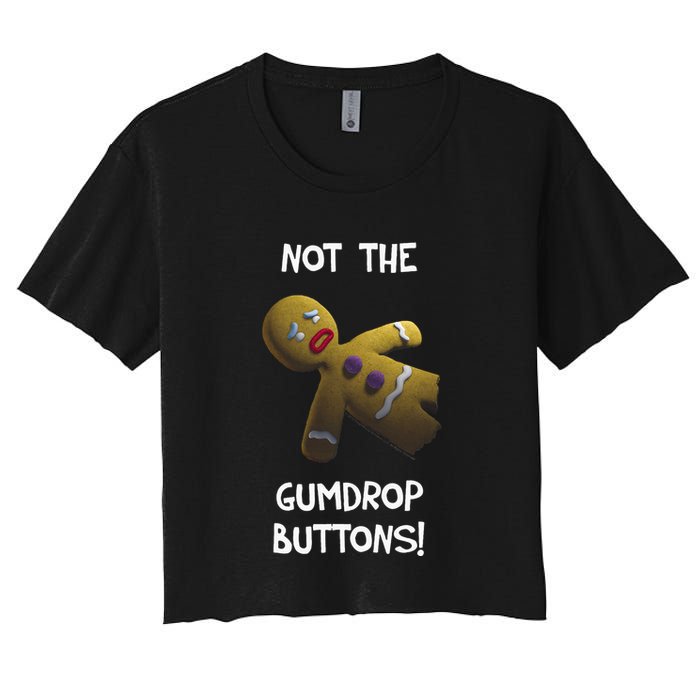Gingerbread Man Not The Gumdrop Women's Crop Top Tee