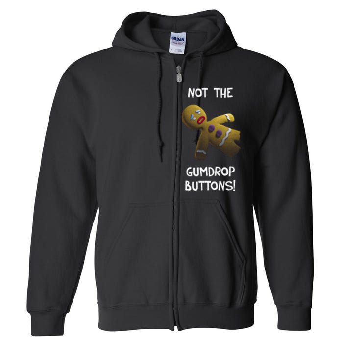 Gingerbread Man Not The Gumdrop Full Zip Hoodie