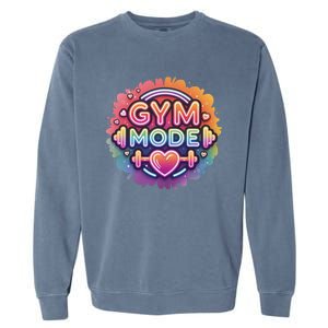 Gym Mode Neon Fitness Design For Gymer Fitness Gym Life Garment-Dyed Sweatshirt