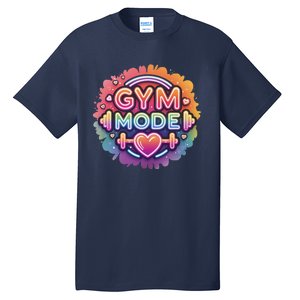 Gym Mode Neon Fitness Design For Gymer Fitness Gym Life Tall T-Shirt