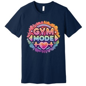 Gym Mode Neon Fitness Design For Gymer Fitness Gym Life Premium T-Shirt