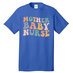 Groovy Mother Nurse Postpartum Mom Nursing Gift Tall T-Shirt