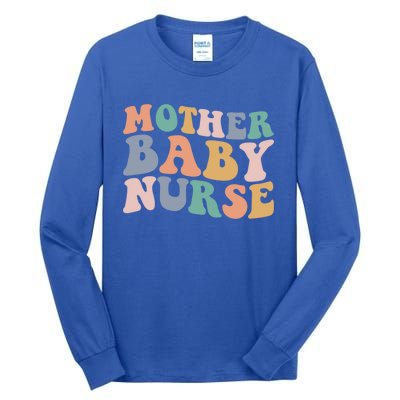 Groovy Mother Nurse Postpartum Mom Nursing Gift Tall Long Sleeve T-Shirt