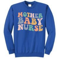 Groovy Mother Nurse Postpartum Mom Nursing Gift Tall Sweatshirt