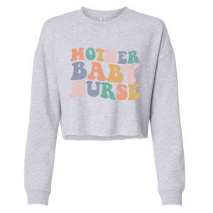 Groovy Mother Nurse Postpartum Mom Nursing Gift Cropped Pullover Crew