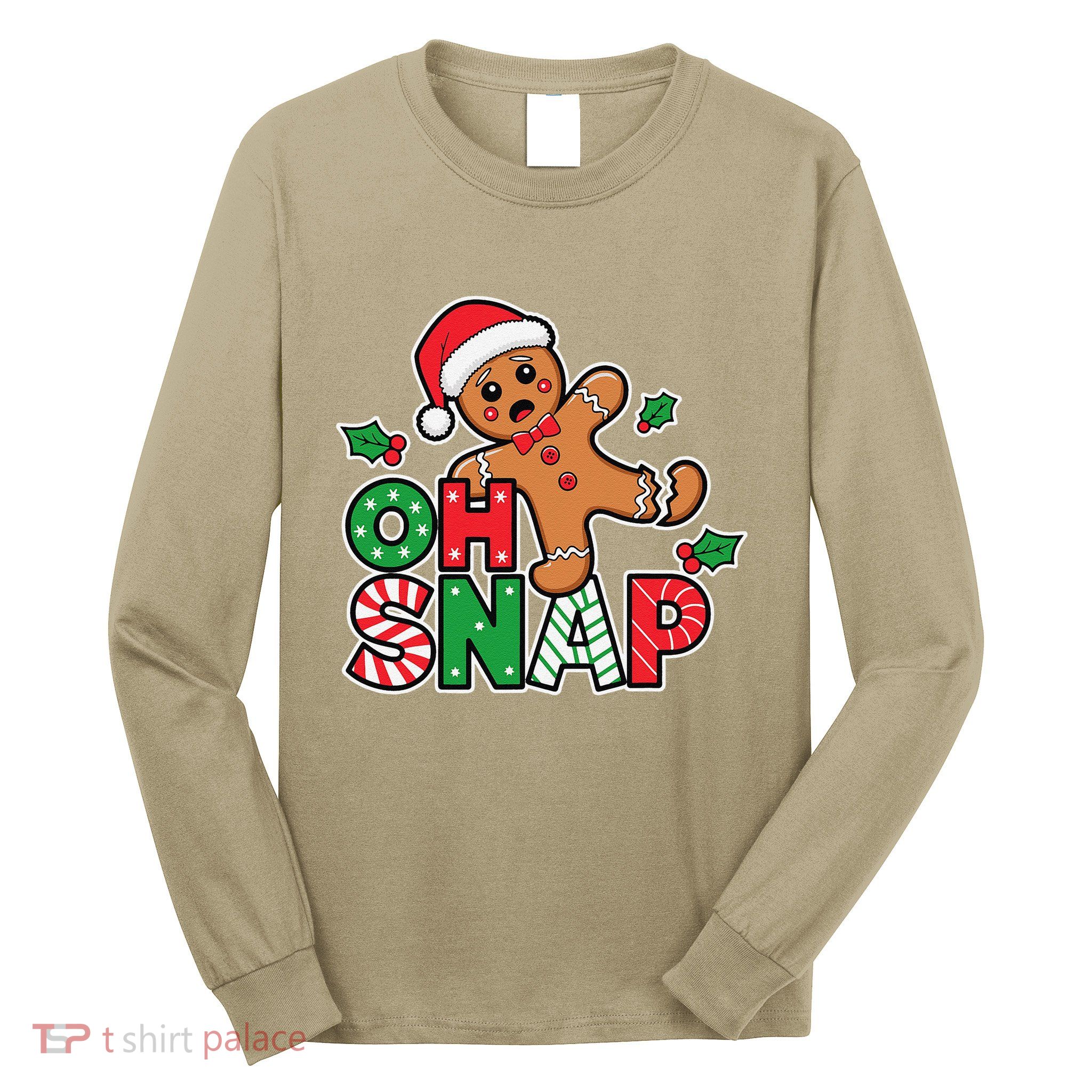 Gingerbread Man Oh Snap Christmas Funny Cookie Baking Long Sleeve Shirt
