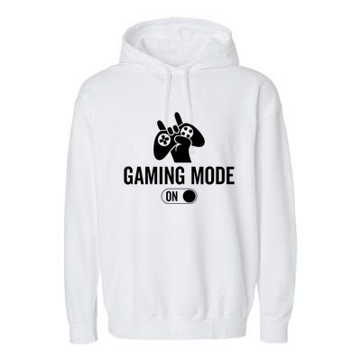 Gaming Mode On Video Game Gaming Funny Gift Garment-Dyed Fleece Hoodie