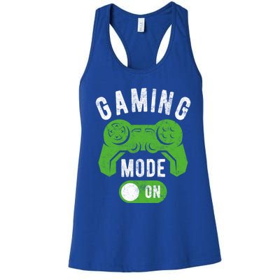 Gaming Mode On Funny Gamer Life Cool Novelty Gamer Gift Women's Racerback Tank