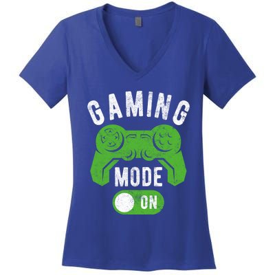 Gaming Mode On Funny Gamer Life Cool Novelty Gamer Gift Women's V-Neck T-Shirt