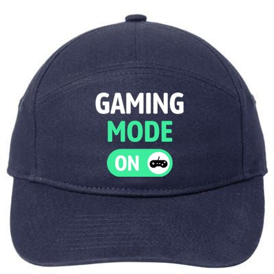 Gaming Mode On Cool Unique Gamer Video Games Fun Gift 7-Panel Snapback Hat