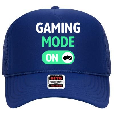 Gaming Mode On Cool Unique Gamer Video Games Fun Gift High Crown Mesh Back Trucker Hat