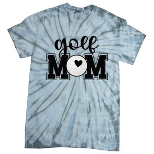 Golf Mom Of A Golf Player Mother Golfing Mama Cool Gift Tie-Dye T-Shirt