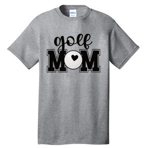 Golf Mom Of A Golf Player Mother Golfing Mama Cool Gift Tall T-Shirt