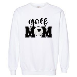 Golf Mom Of A Golf Player Mother Golfing Mama Cool Gift Garment-Dyed Sweatshirt