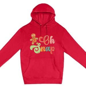 Gingerbread Man Oh Snap Christmas Premium Pullover Hoodie