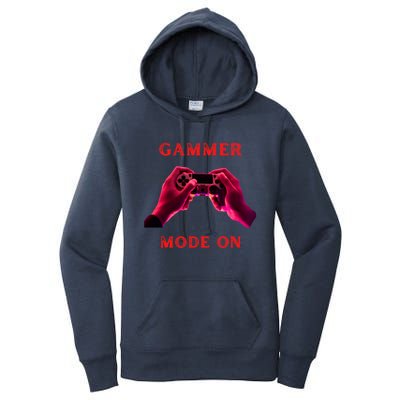 Gammer Mode On Fummy Gamer Saying Gift Women's Pullover Hoodie