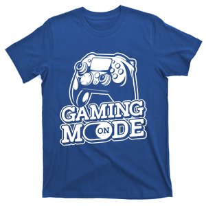 Gaming Mode On Gaming Gamer Nerd Geek Video Games Great Gift T-Shirt