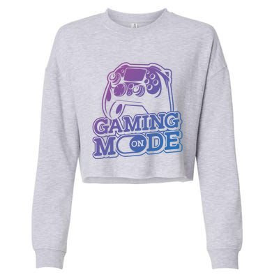 Gaming Mode On Gaming Gamer Nerd Geek Video Games Great Gift Cropped Pullover Crew