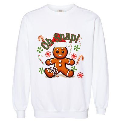 Gingerbread Man Oh Snap Christmas Funny Cookie Baking Garment-Dyed Sweatshirt