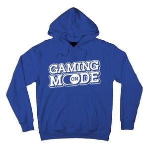 Gaming Mode On Nerd Video Games Geek Video Games Great Gift Tall Hoodie