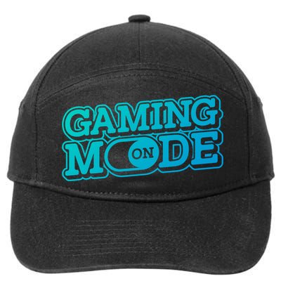 Gaming Mode On Nerd Video Games Geek Video Games Great Gift 7-Panel Snapback Hat