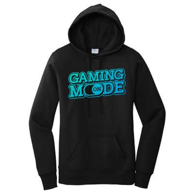 Gaming Mode On Nerd Video Games Geek Video Games Great Gift Women's Pullover Hoodie