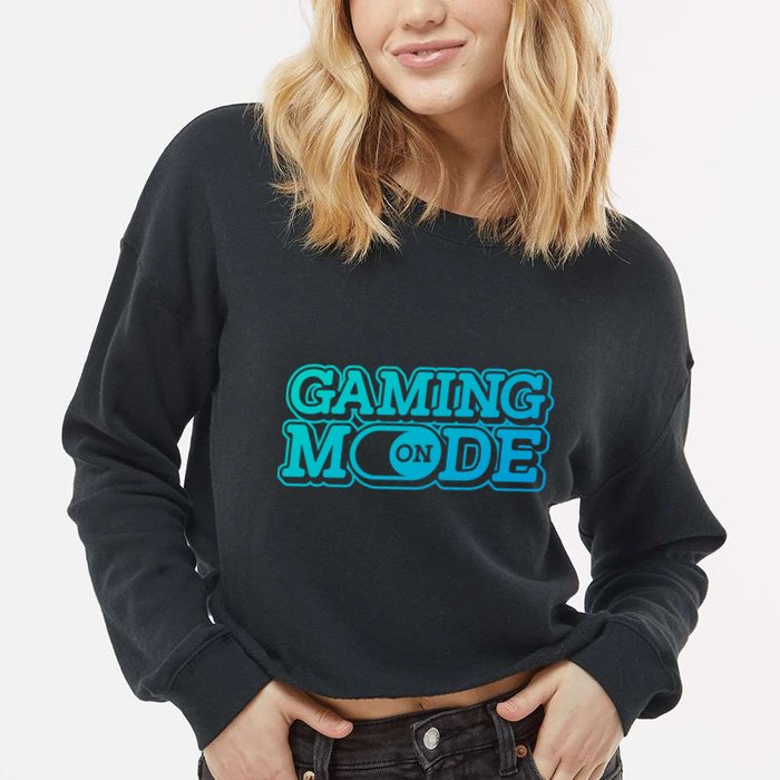 Gaming Mode On Nerd Video Games Geek Video Games Great Gift Cropped Pullover Crew