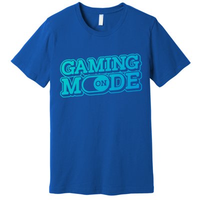 Gaming Mode On Nerd Video Games Geek Video Games Great Gift Premium T-Shirt