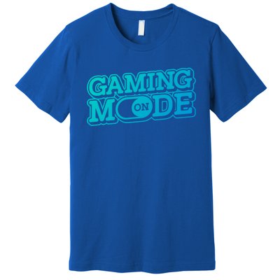 Gaming Mode On Nerd Video Games Geek Video Games Great Gift Premium T-Shirt