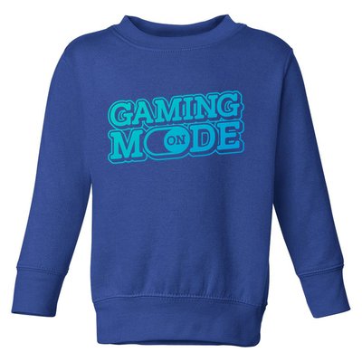 Gaming Mode On Nerd Video Games Geek Video Games Great Gift Toddler Sweatshirt