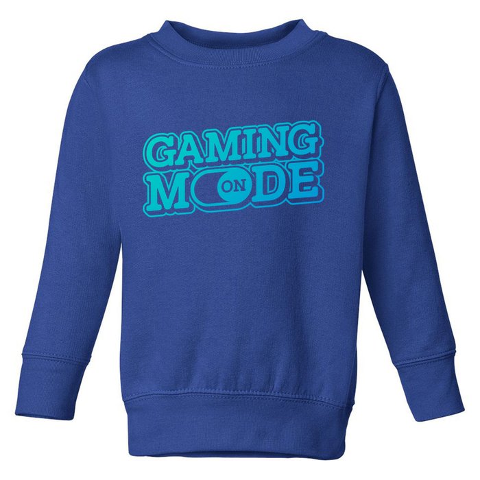 Gaming Mode On Nerd Video Games Geek Video Games Great Gift Toddler Sweatshirt