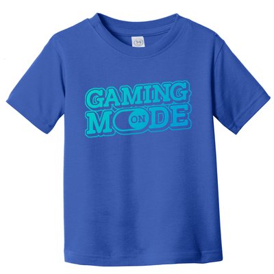 Gaming Mode On Nerd Video Games Geek Video Games Great Gift Toddler T-Shirt