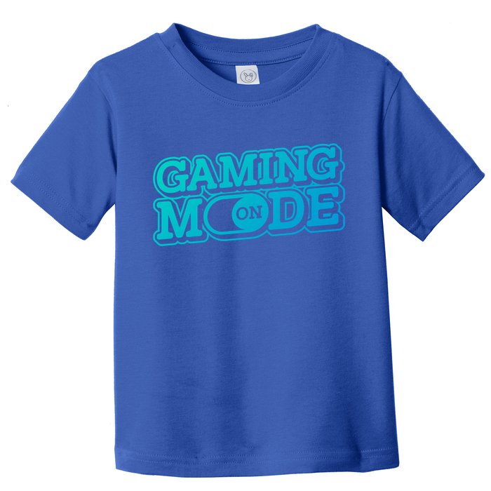 Gaming Mode On Nerd Video Games Geek Video Games Great Gift Toddler T-Shirt