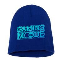 Gaming Mode On Nerd Video Games Geek Video Games Great Gift Short Acrylic Beanie