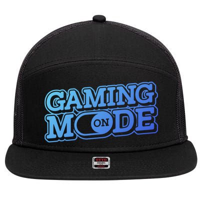 Gaming Mode On Nerd Video Games Geek Video Games Great Gift 7 Panel Mesh Trucker Snapback Hat
