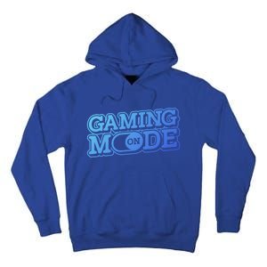 Gaming Mode On Nerd Video Games Geek Video Games Great Gift Tall Hoodie