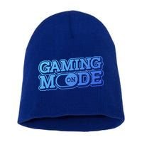 Gaming Mode On Nerd Video Games Geek Video Games Great Gift Short Acrylic Beanie