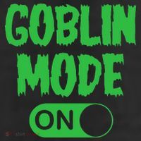 GOBLIN MODE ON funny quotes saying Cool Comfort Performance Bucket Hat