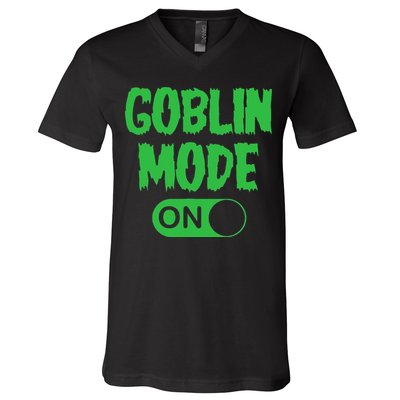 GOBLIN MODE ON funny quotes saying V-Neck T-Shirt