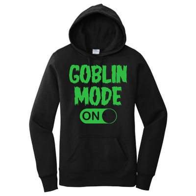 GOBLIN MODE ON funny quotes saying Women's Pullover Hoodie