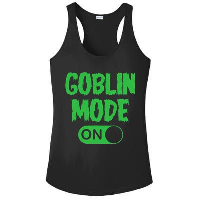 GOBLIN MODE ON funny quotes saying Ladies PosiCharge Competitor Racerback Tank