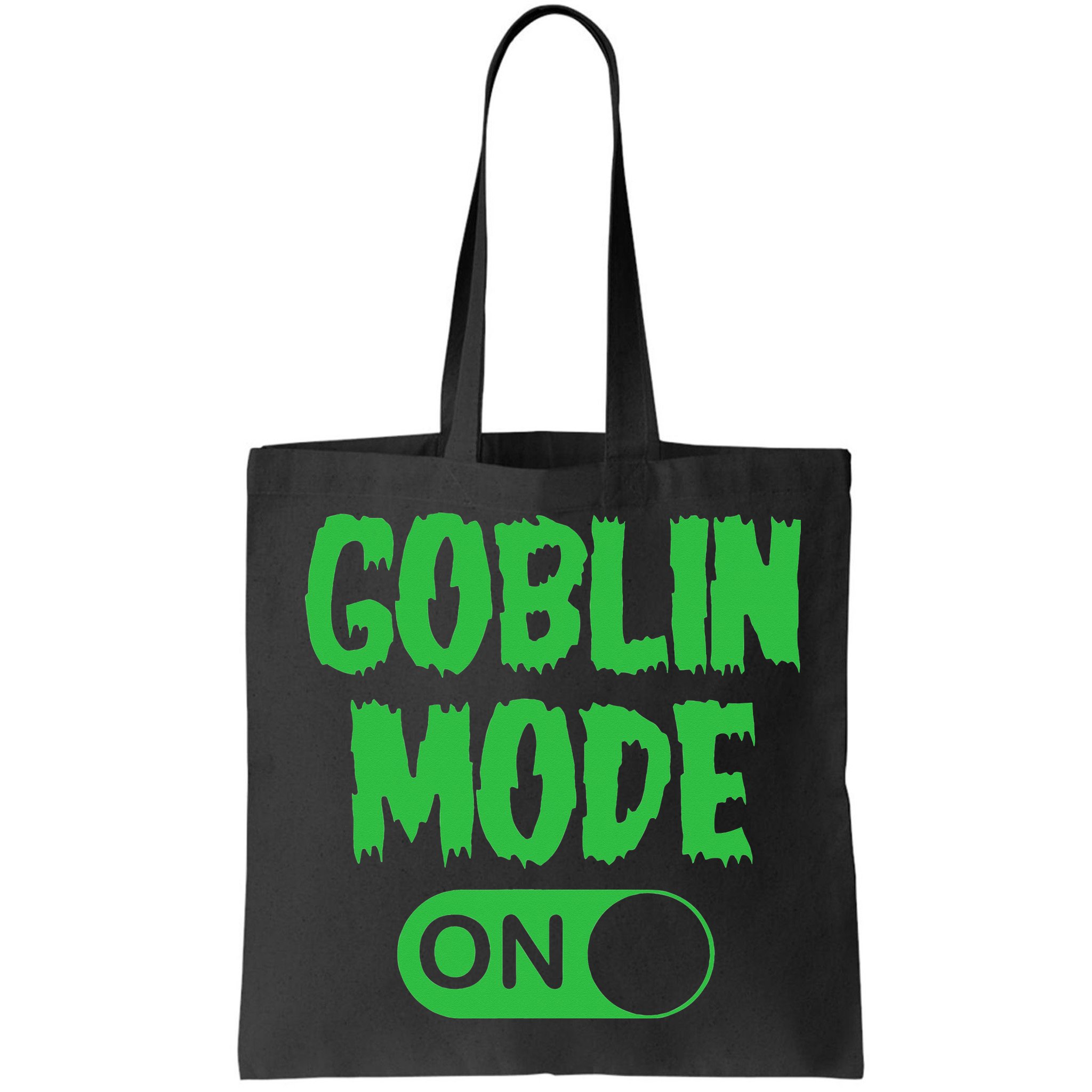GOBLIN MODE ON funny quotes saying Bag