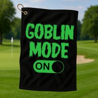 GOBLIN MODE ON funny quotes saying Golf Towel