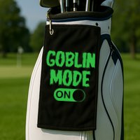 GOBLIN MODE ON funny quotes saying Golf Towel